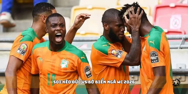soi kèo Đức vs Bờ Biển Ngà WC 2026